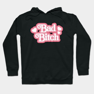 bad bitch Hoodie